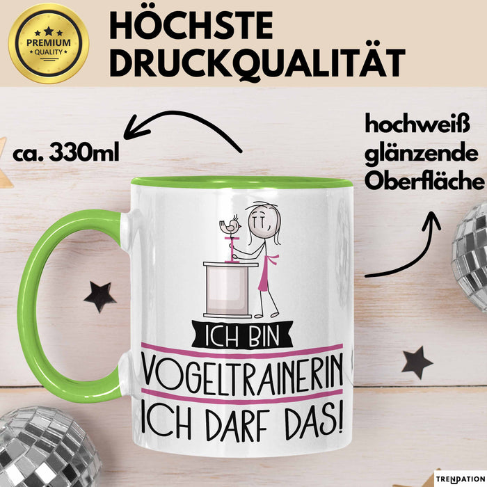 Geschenk für Vogeltrainerin Tasse Lustige Geschenkidee Geburtstag Ich Bin Vogeltrainerin Ich Darf Das Grün Trendation