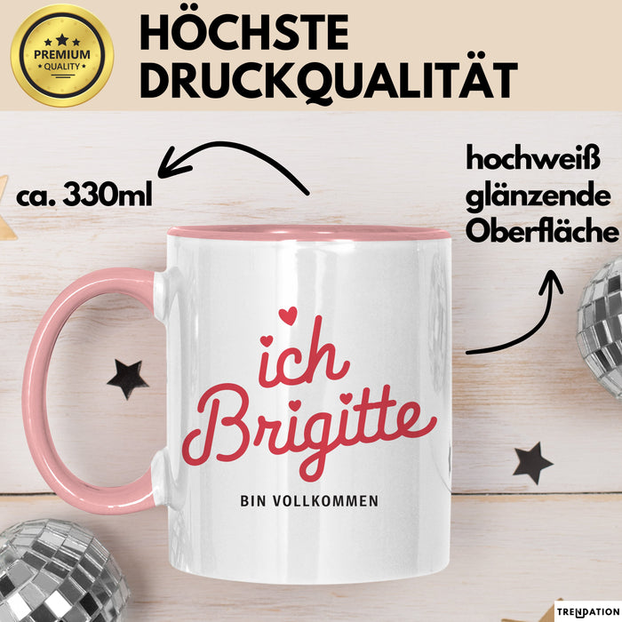 Brigitte Tasse Geschenk Ich Bin Vollkommen Brigitte Geschenkidee Geburtstag Rosa Trendation