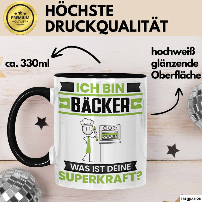 Bäcker Tasse Geschenk für Bäcker Geburtstag Lustiger Spruch Kaffee-Becher Was Ist Deine Superkraft Schwarz Trendation