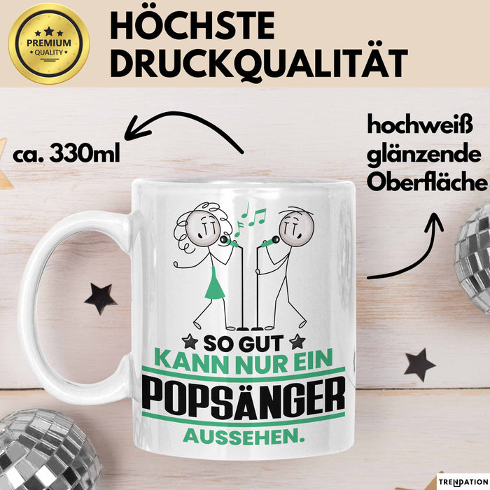 Popsänger Geschenk Tasse So Gut Kann Nur Ein Popsänger Aussehen Geschenkidee Kaffee-Becher Weiß Trendation