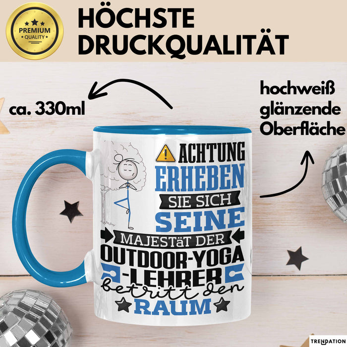 Outdoor-Yoga-Lehrer Geschenk Tasse Lustiger Spruch Erheben Sie Sich Der Outdoor-Yoga-Lehrer Betritt den Raum Blau Trendation