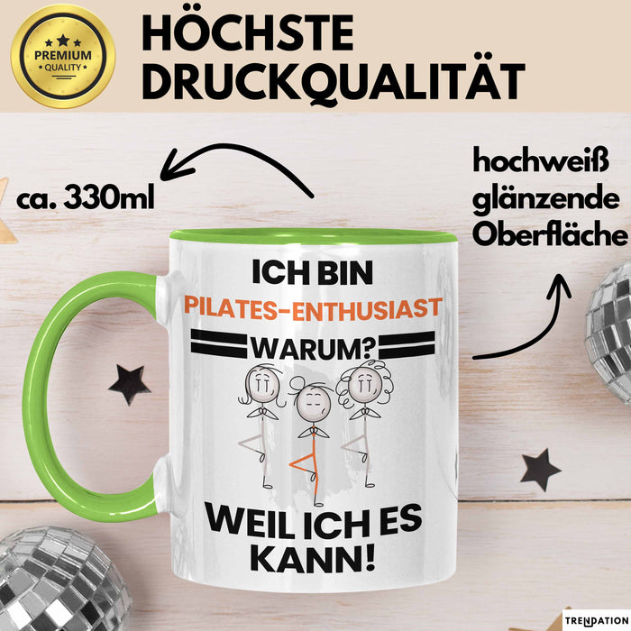 Pilates-Enthusiast Geschenk Tasse Lustiger Spruch Ich Bin Pilates-Enthusiast Warum Weil Ich Es Kann Geschenkidee Bester Pilates-Enthusiast Geburtstag Kaffee-Becher Grün Trendation