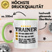 Fußballtrainer Fußballteam Tasse Geschenk Lustige Geschenkidee Spruch Trainer Ich Habe Immer Recht Du Tust Was Ich Sage Grün Trendation