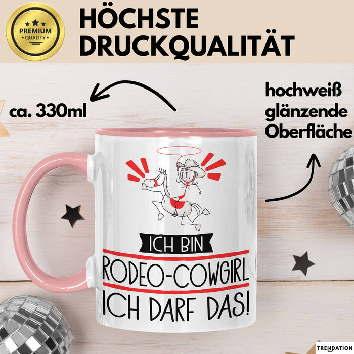 Geschenk für Rodeo-Cowgirl Tasse Lustige Geschenkidee Geburtstag Ich Bin Rodeo-Cowgirl Ich Darf Das Rosa Trendation