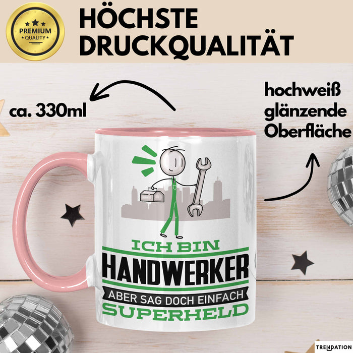 Handwerker Geschenk Tasse Ich Bin Handwerker Aber Sag Doch Einfach Superheld Lustige Geschenkdiee für Handwerker Kaffee-Becher Rosa Trendation