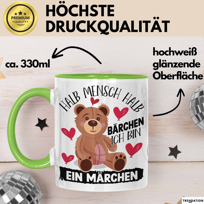 Kuschelbär Geschenk Tasse Teddy Halb Mensch Halb Bärchen Ich Bin Ein Märchen Kaffee-Becher Geschenkidee Grün Trendation