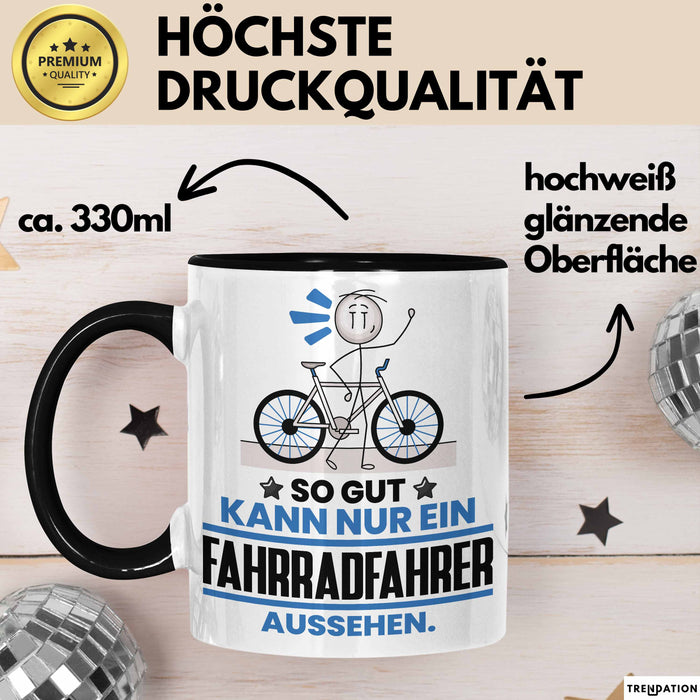 Fahrradfahrer Geschenk Tasse So Gut Kann Nur Ein Fahrradfahrer Aussehen Geschenkidee Kaffee-Becher Schwarz Trendation
