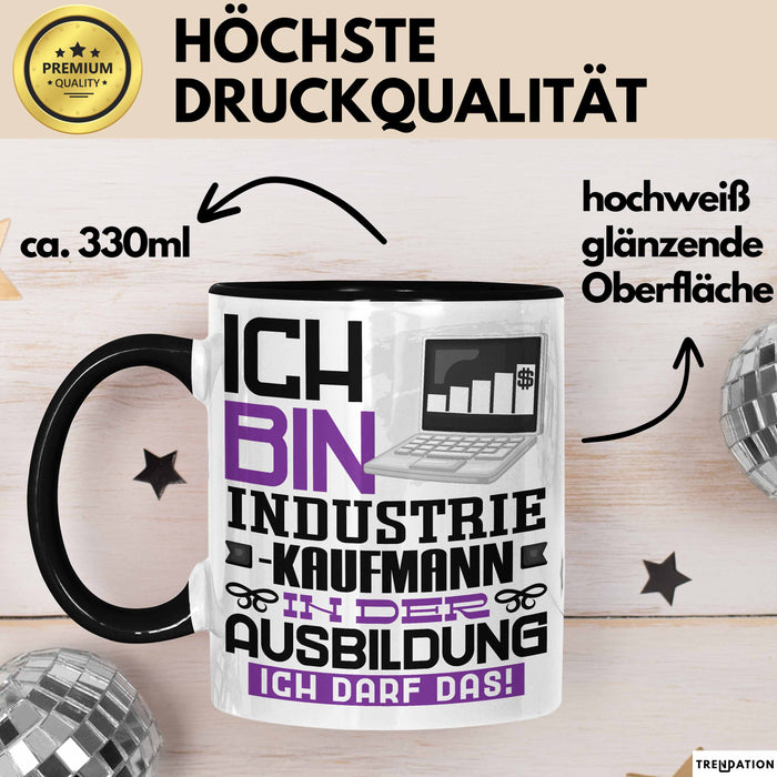 Industriekaufmann Ausbildung Tasse Geschenk Ich Bin Industriekaufmann In Der Ausbildung Ich Darf Das Geschenkidee Spruch Schwarz Trendation