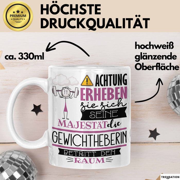 Gewichtheberin Tasse Geschenk Lustiger Spruch Bitte Erheben Sie Sich Seine Majestät Die Gewichtheberin Betritt Den Raum Weiß Trendation