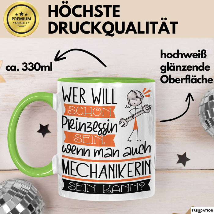 Mechanikerin Tasse Geschenk Spruch Wer Will Schon Prinzessin Sein Wenn Man Auch Mechanikerin Sein Kann Grün Trendation