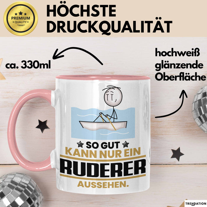 Ruderer Geschenk Tasse So Gut Kann Nur Ein Ruderer Aussehen Geschenkidee Kaffee-Becher Rosa Trendation