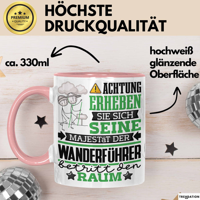 Wanderführer Geschenk Tasse Lustiger Spruch Erheben Sie Sich Der Wanderführer Betritt den Raum Rosa Trendation
