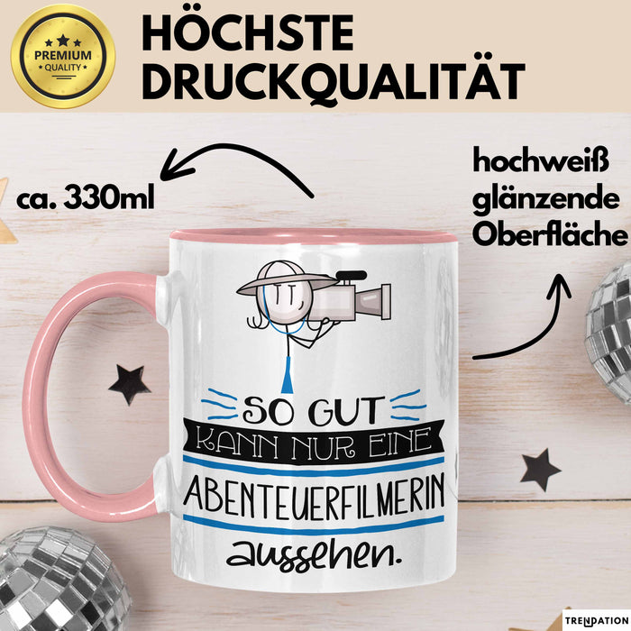 Abenteuerfilmerin Geschenk Tasse So Gut Kann Nur Eine Abenteuerfilmerin Aussehen Geschenkidee Geburtstag Weihnachten Lustig Rosa Trendation