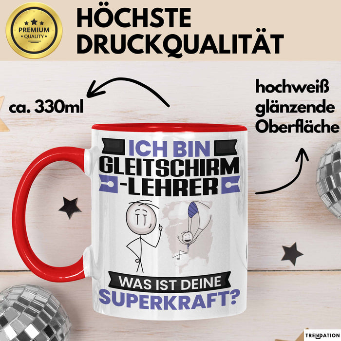 Gleitschirmlehrer Tasse Geschenk für Gleitschirmlehrer Geburtstag Lustiger Spruch Kaffee-Becher Was Ist Deine Superkraft Rot Trendation