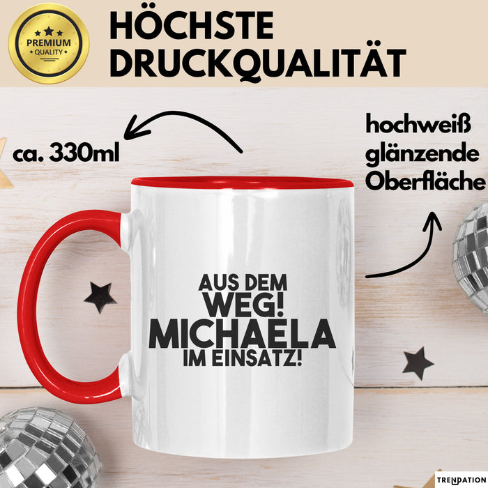 Michaela Tasse Aus Dem Weg! Michaela Im Einsatz! Geschenk