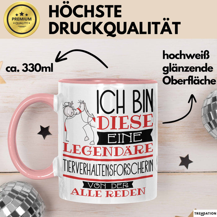Tierverhaltensforscherin Tasse Geschenk Ich Bin Diese Eine Legendäre Tierverhaltensforscherin Von Der Alle Reden Geschenkidee Geburtstag Weihnachten Rosa Trendation