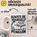 Pinguin Tier Tasse Geschenk Lustige Geschenkidee Spruch Sei Immer Ein Pinguin Weiß Trendation