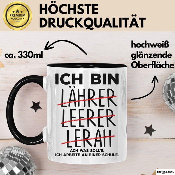 Lehrer Tasse Geschenk Ich Bin Lehrer Ich Arbeite An Einer Schule Geschenkidee Schwarz Trendation