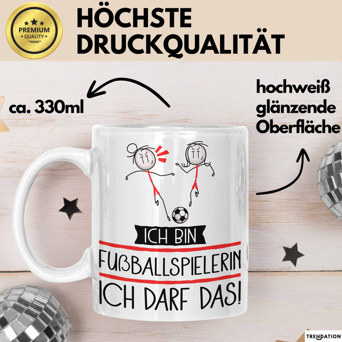 Geschenk für Fußballspielerin Tasse Lustige Geschenkidee Geburtstag Ich Bin Fußballspielerin Ich Darf Das Weiß Trendation