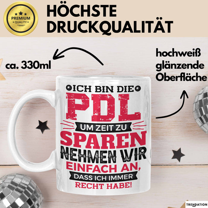 PDL Tasse Geschenk Lustiger Spruch Pflegeleitung Humorvolle Geschenkidee Weiß Trendation
