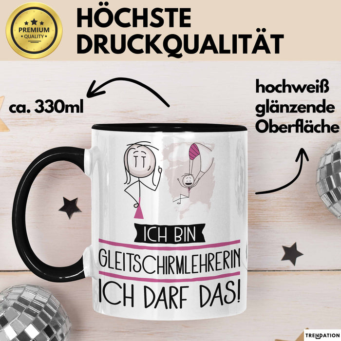 Geschenk für Gleitschirmlehrerin Tasse Lustige Geschenkidee Geburtstag Ich Bin Gleitschirmlehrerin Ich Darf Das Trendation