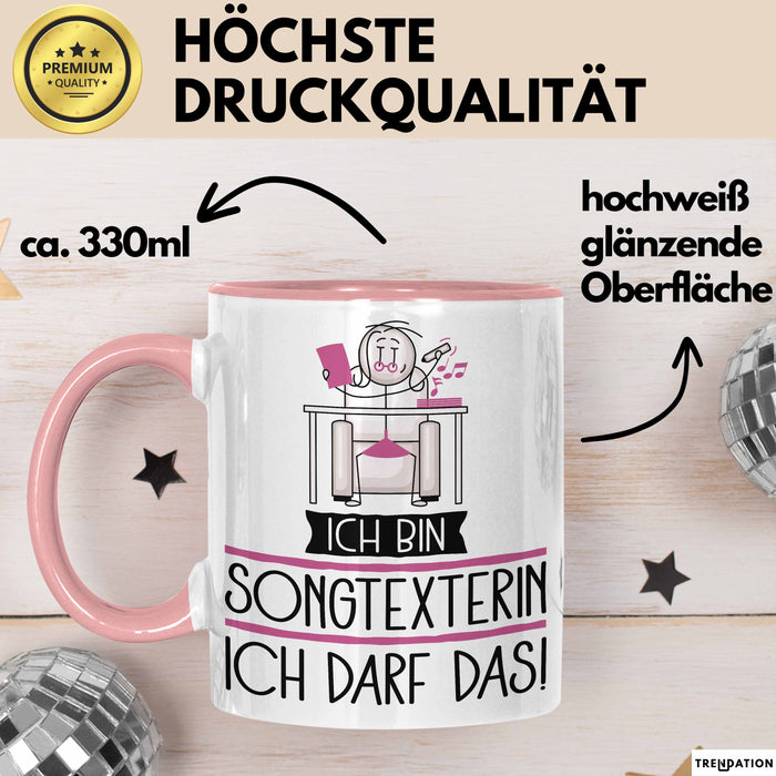 Geschenk für Songtexterin Tasse Lustige Geschenkidee Geburtstag Ich Bin Songtexterin Ich Darf Das Rosa Trendation