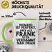 Frank Tasse Niemand Ist Perfekt, Aber Als Frank Ist Er Verdammt Nah Dran Grün Trendation