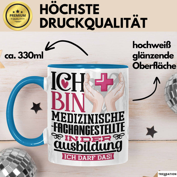 Medizinische Fachangestellte Ausbildung Start Geschenk Tasse Ich Bin Medizinische Fachangestellte In Der Ausbildung Ich Darf Das Kaffee-Becher Geschenkidee Blau Trendation