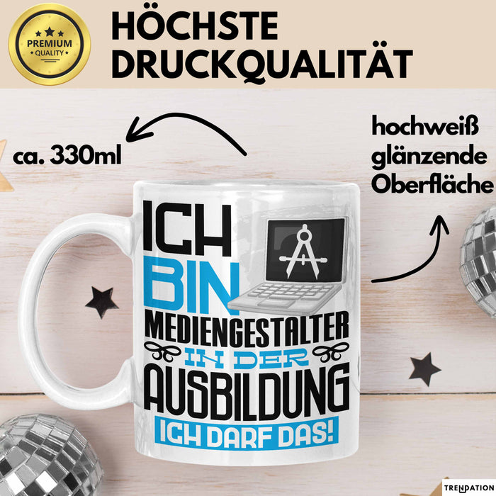 Mediengestalter Ausbildung Tasse Geschenk Ich Bin Mediengestalter In Der Ausbildung Ich Darf Das Geschenkidee Spruch Weiß Trendation