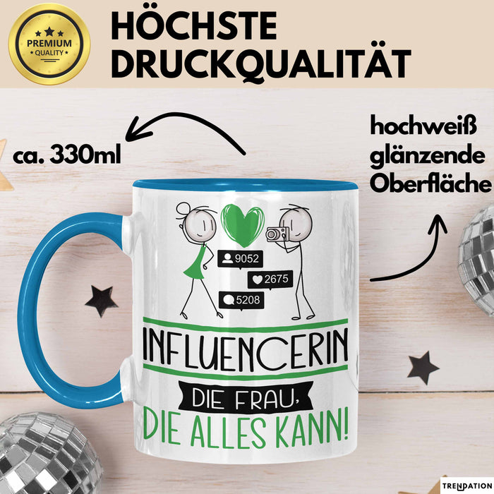 Influencerin Geschenk Tasse Becher Die Frau Die Allen Kann Geschenkidee für eine Influencerin Lustig Blau Trendation