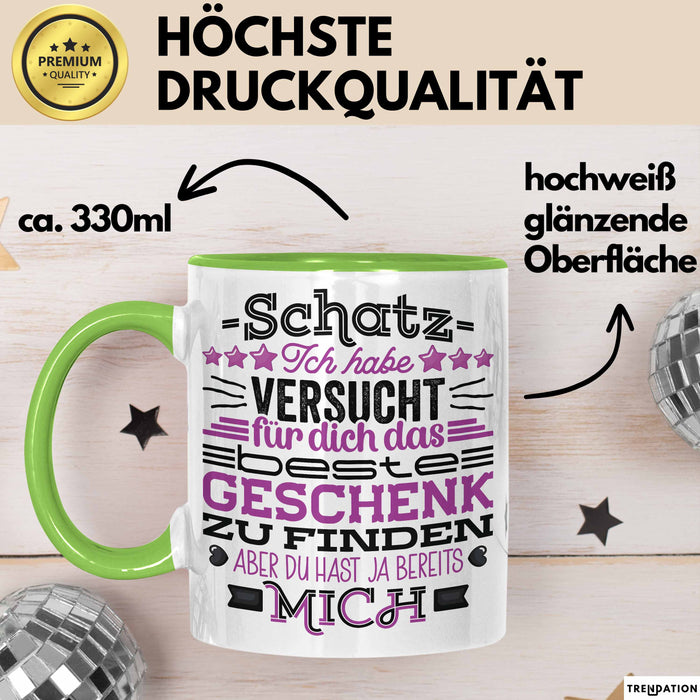 Tasse Valentinstag Geschenk Versuch das beste Geschenk zu finden Grün Trendation