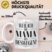 Mama Muttertag Tasse Becher Geschenk Lustige Geschenkidee Spruch Weil Ich Die Mama Bin Deswegen Weiß Trendation