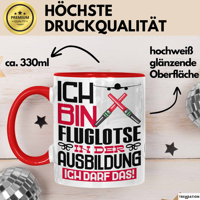 Fluglotse Ausbildung Tasse Geschenk Ich Bin Fluglotse In Der Ausbildung Ich Darf Das Geschenkidee Spruch Rot Trendation