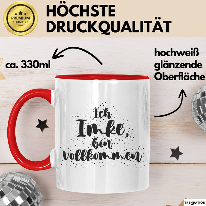 Imke Tasse Ich Imke, Bin Vollkommen Geschenk Rot Trendation