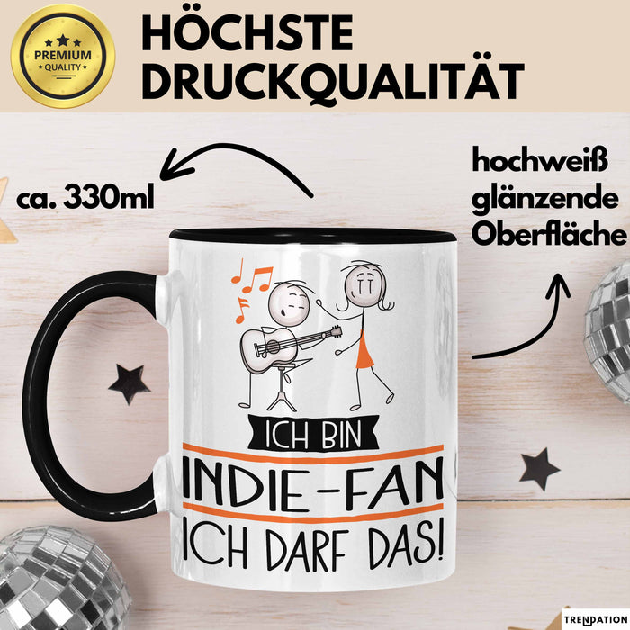 Geschenk für Indie-Fan Tasse Lustige Geschenkidee Geburtstag Ich Bin Indie-Fan Ich Darf Das Trendation