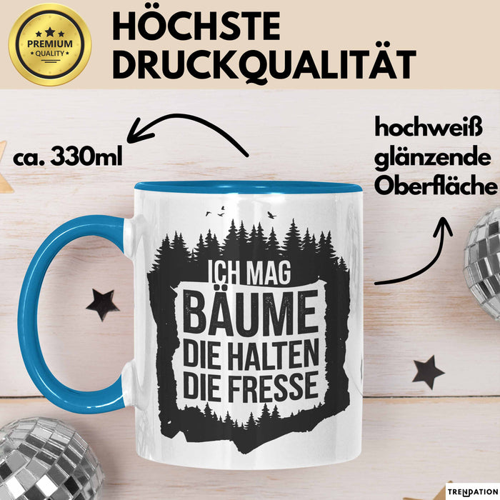 Outdoor Wandern Sarkasmus Tasse Geschenk Ich Mag Bäume Blau Trendation