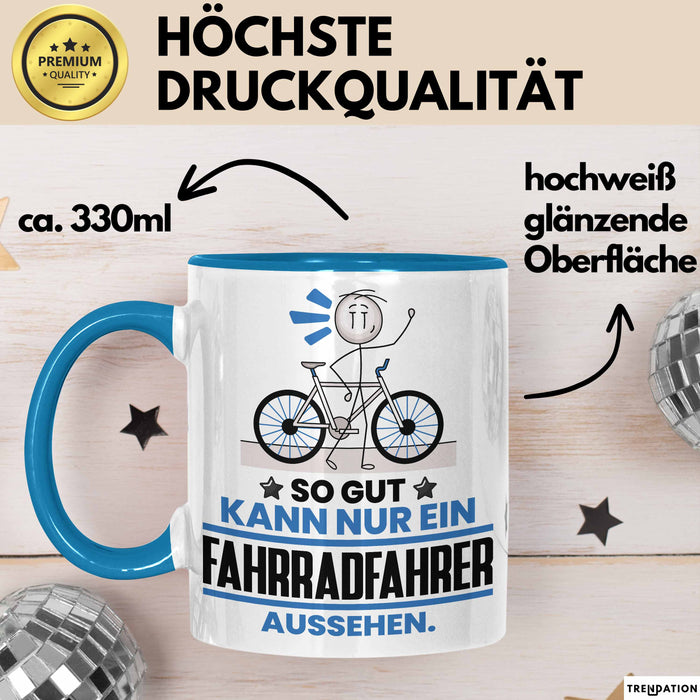 Fahrradfahrer Geschenk Tasse So Gut Kann Nur Ein Fahrradfahrer Aussehen Geschenkidee Kaffee-Becher Blau Trendation