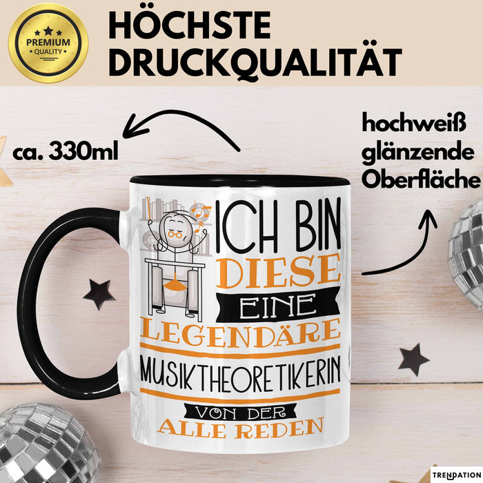 Musiktheoretikerin Tasse Geschenk Ich Bin Diese Eine Legendäre Musiktheoretikerin Von Der Alle Reden Geschenkidee Geburtstag Weihnachten Trendation
