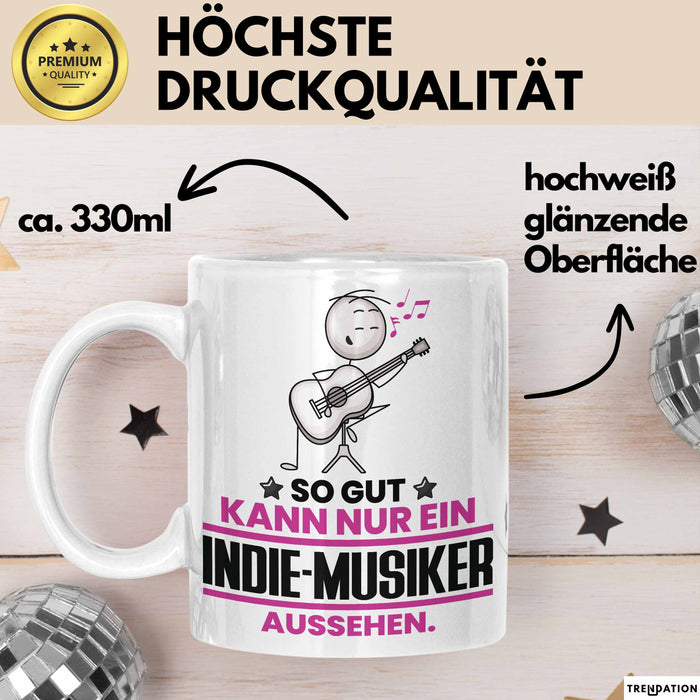 Indie-Musiker Geschenk Tasse So Gut Kann Nur Ein Indie-Musiker Aussehen Geschenkidee Kaffee-Becher Weiß Trendation