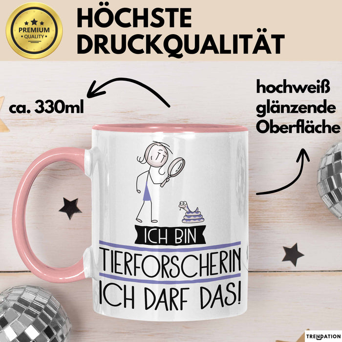 Geschenk für Tierforscherin Tasse Lustige Geschenkidee Geburtstag Ich Bin Tierforscherin Ich Darf Das Rosa Trendation