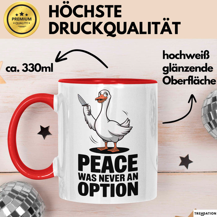 Gans Tier Gänse Bauer Tasse Becher Geschenk Lustige Geschenkidee Spruch Frieden War Nie Eine Option Rot Trendation