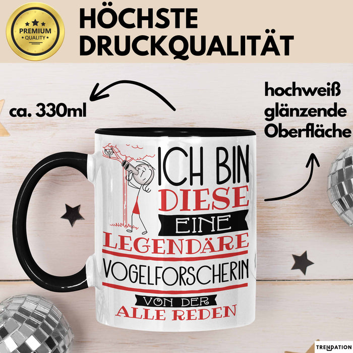 Vogelforscherin Tasse Geschenk Ich Bin Diese Eine Legendäre Vogelforscherin Von Der Alle Reden Geschenkidee Geburtstag Weihnachten Trendation