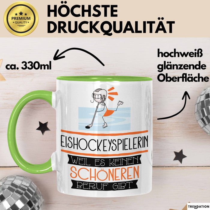 Eishockeyspielerin Weil Es Keinen Schöneren Beruf Gibt Tasse Geschenk für Eine Eishockeyspielerin Lustig Grün Trendation