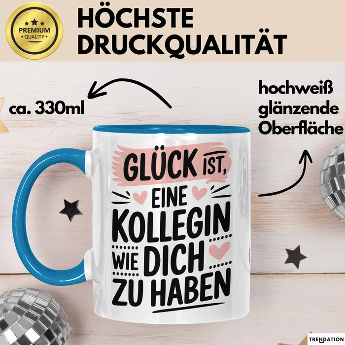 Office Arbeitskollege Tasse Geschenk Lustige Geschenkidee Spruch Glück Ist, Eine Kollegin Wie Dich Zu Haben Blau Trendation