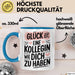 Office Arbeitskollege Tasse Geschenk Lustige Geschenkidee Spruch Glück Ist, Eine Kollegin Wie Dich Zu Haben Blau Trendation