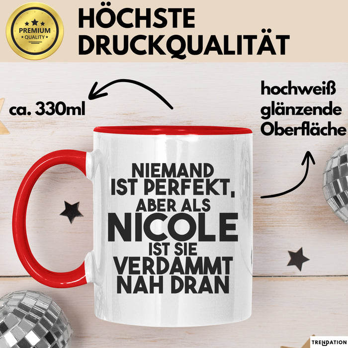 Nicole Tasse Niemand Ist Perfekt, Aber Als Nicole Ist Sie Verdammt Nah Dran