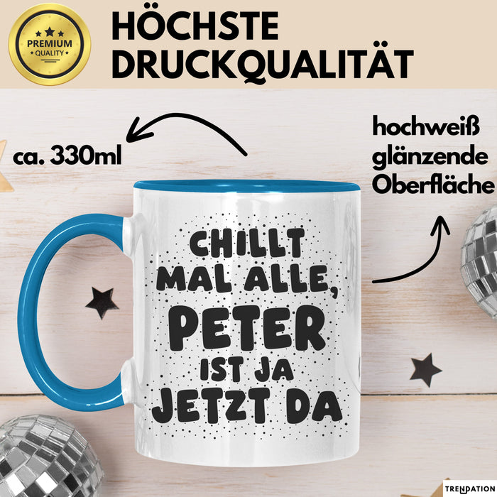 Peter Tasse Chillt Mal Alle, Peter Ist Ja Jetzt Da Geschenk