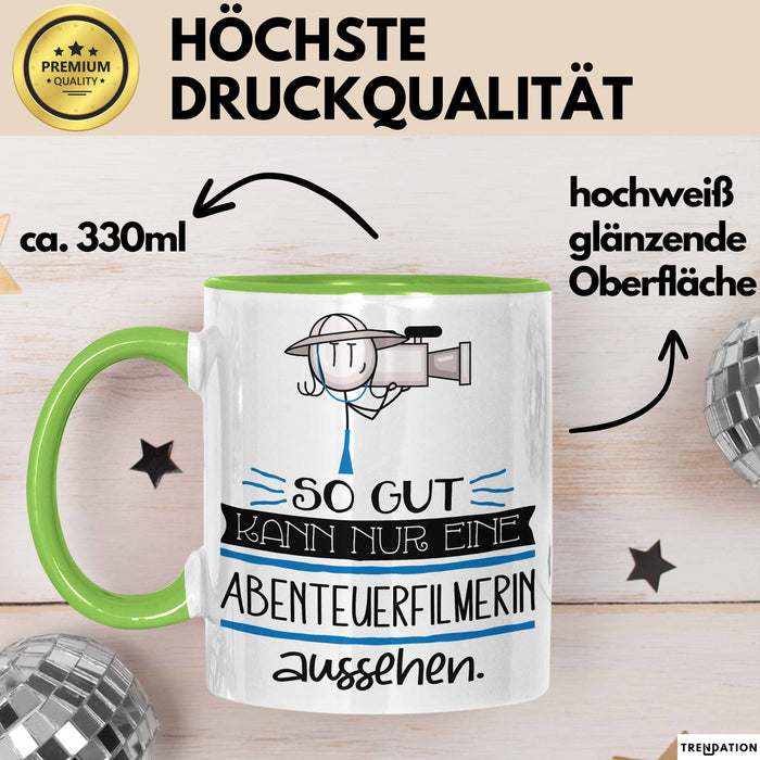 Abenteuerfilmerin Geschenk Tasse So Gut Kann Nur Eine Abenteuerfilmerin Aussehen Geschenkidee Geburtstag Weihnachten Lustig Grün Trendation