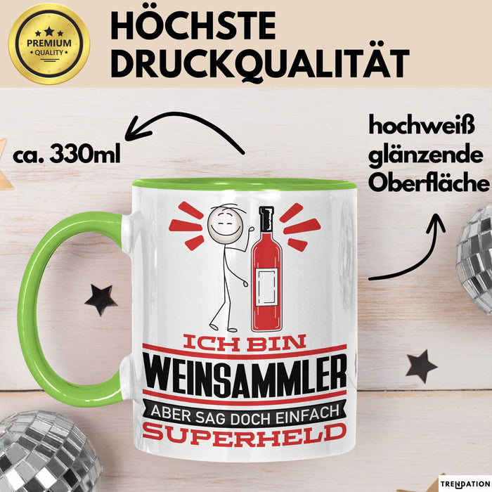 Weinsammler Geschenk Tasse Ich Bin Weinsammler Aber Sag Doch Einfach Superheld Lustige Geschenkdiee für Weinsammler Kaffee-Becher Grün Trendation