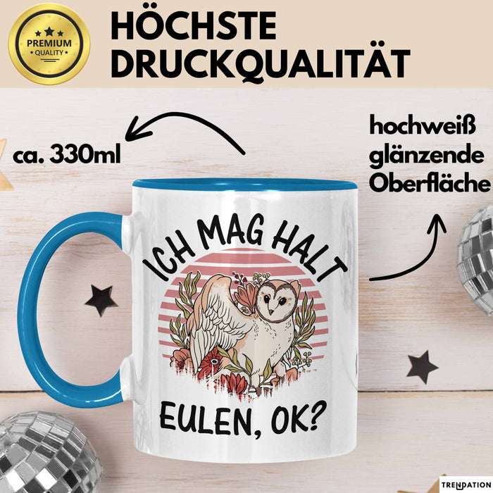 Eulen Liebhaber Tasse Geschenk Ich Mag Halt Eulen Ok Kaffee-Becher Eulenfans Geschenkidee Blau Trendation